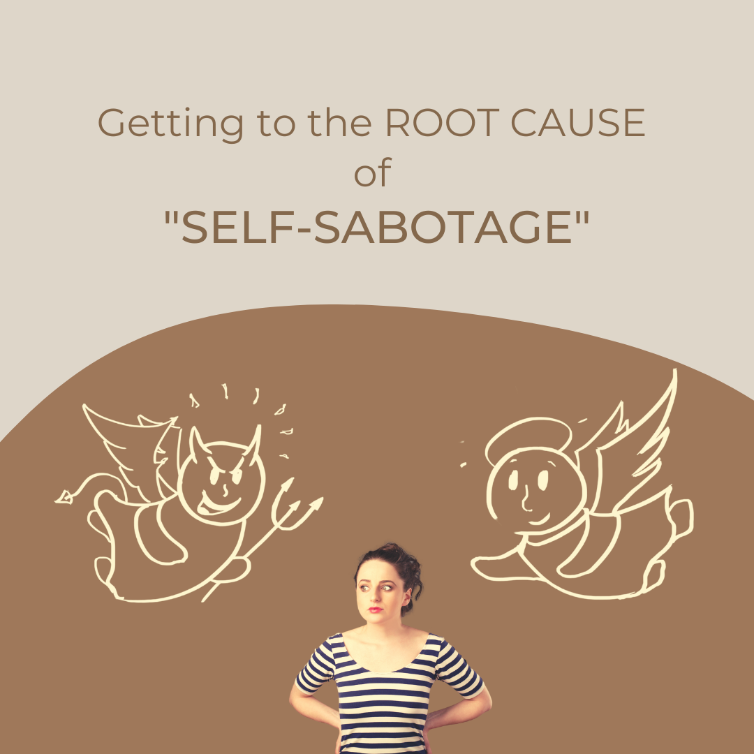 https://evelynd.com/wp-content/uploads/2022/04/Getting-to-the-ROOT-CAUSE-of-Self-Sabotage-1024x1024@2x.png